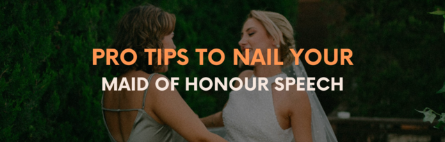 Nail Your Maid of Honour Speech