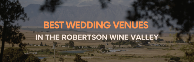 Best Wedding Venues in the Robertson Wine Valley