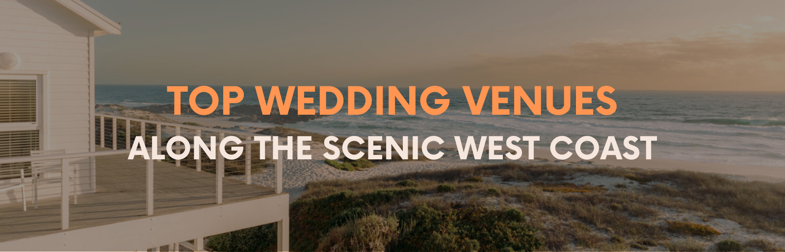 Top Wedding Venues Along the Scenic West Coast