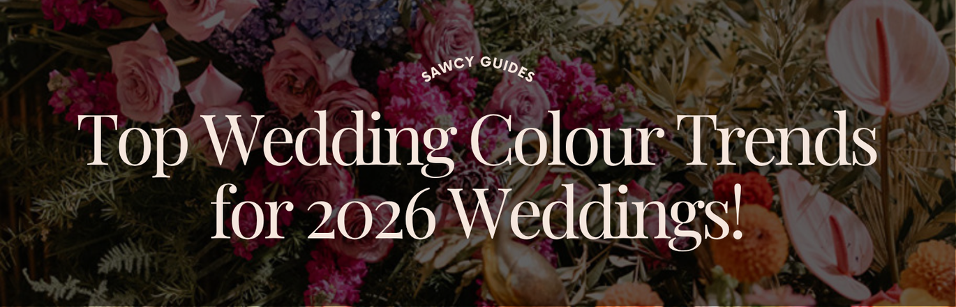 Top Wedding Colour Trends for 2026 That You Need on Your Mood Board
