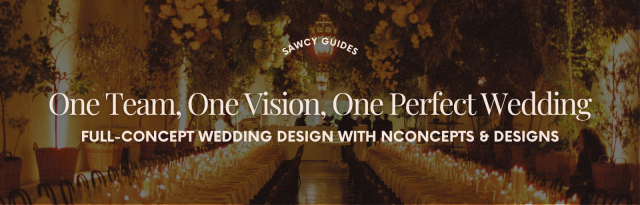One Team, One Vision, One Perfect Wedding - Full-Concept Wedding Design with NConcepts & Designs